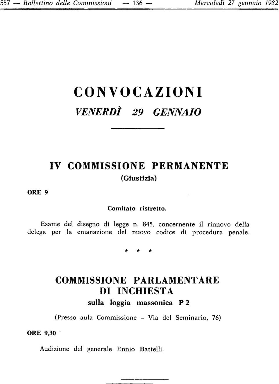 845, concernente il rinnovo della delega per la emanazione del nuovo codice di procedura penale. * * * ORE 9,30.