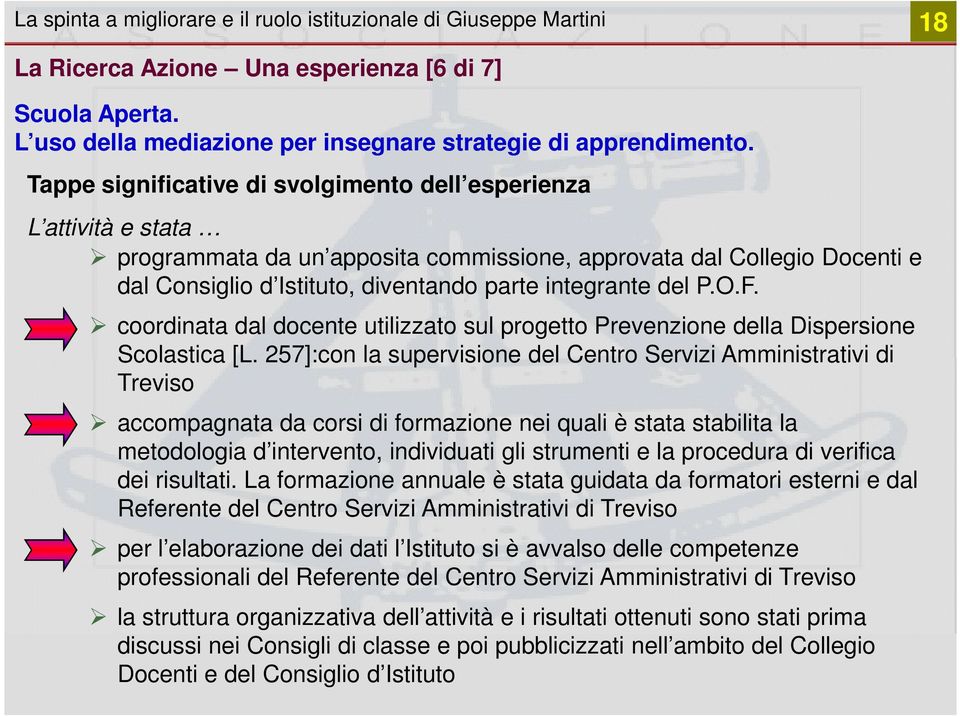 del P.O.F. coordinata dal docente utilizzato sul progetto Prevenzione della Dispersione Scolastica [L.