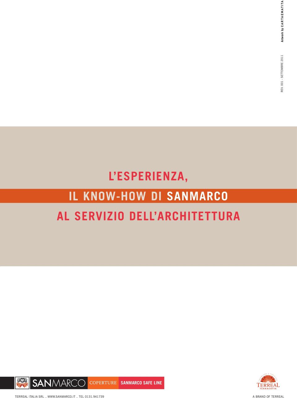 KNOW-HOW DI SANMARCO AL SERVIZIO DELL ARCHITETTURA R T U R E