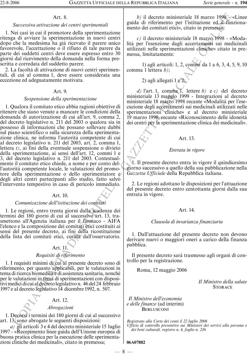 di tale parere da parte dei suddetti centri deve essere espresso entro 30 giorni dal ricevimento della domanda nella forma prescritta e corredata del suddetto parere. 2.