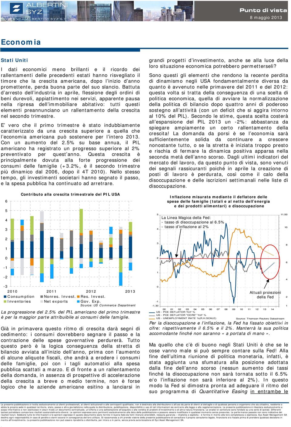 abitativo: tutti questi elementi preannunciano un rallentamento della crescita nel secondo trimestre E vero che il primo trimestre è stato indubbiamente caratterizzato da una crescita superiore a