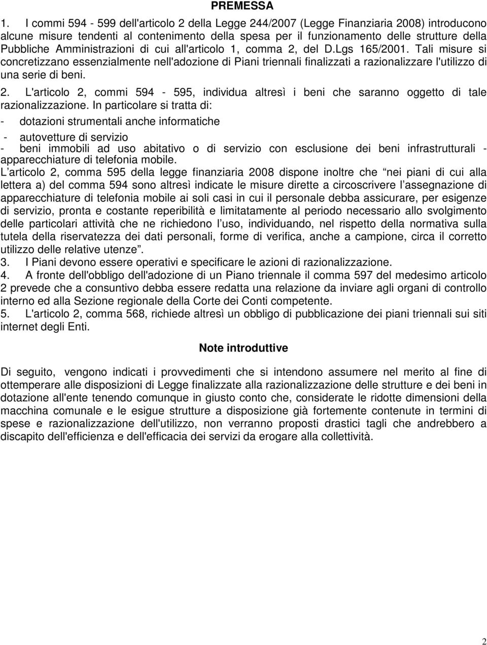 Amministrazioni di cui all'articolo 1, comma 2, del D.Lgs 165/2001.