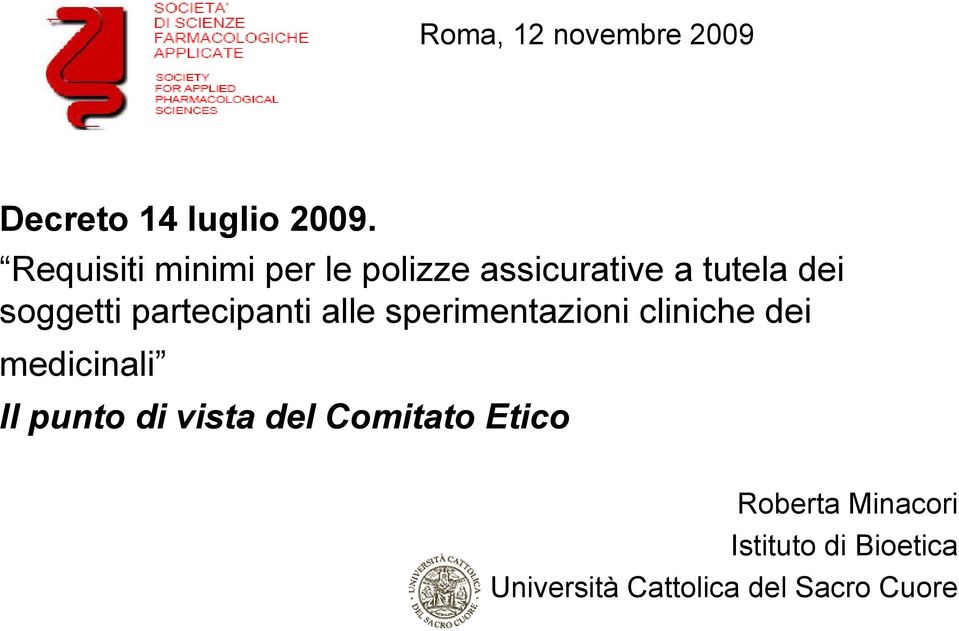 partecipanti alle sperimentazioni cliniche dei medicinali Il punto di