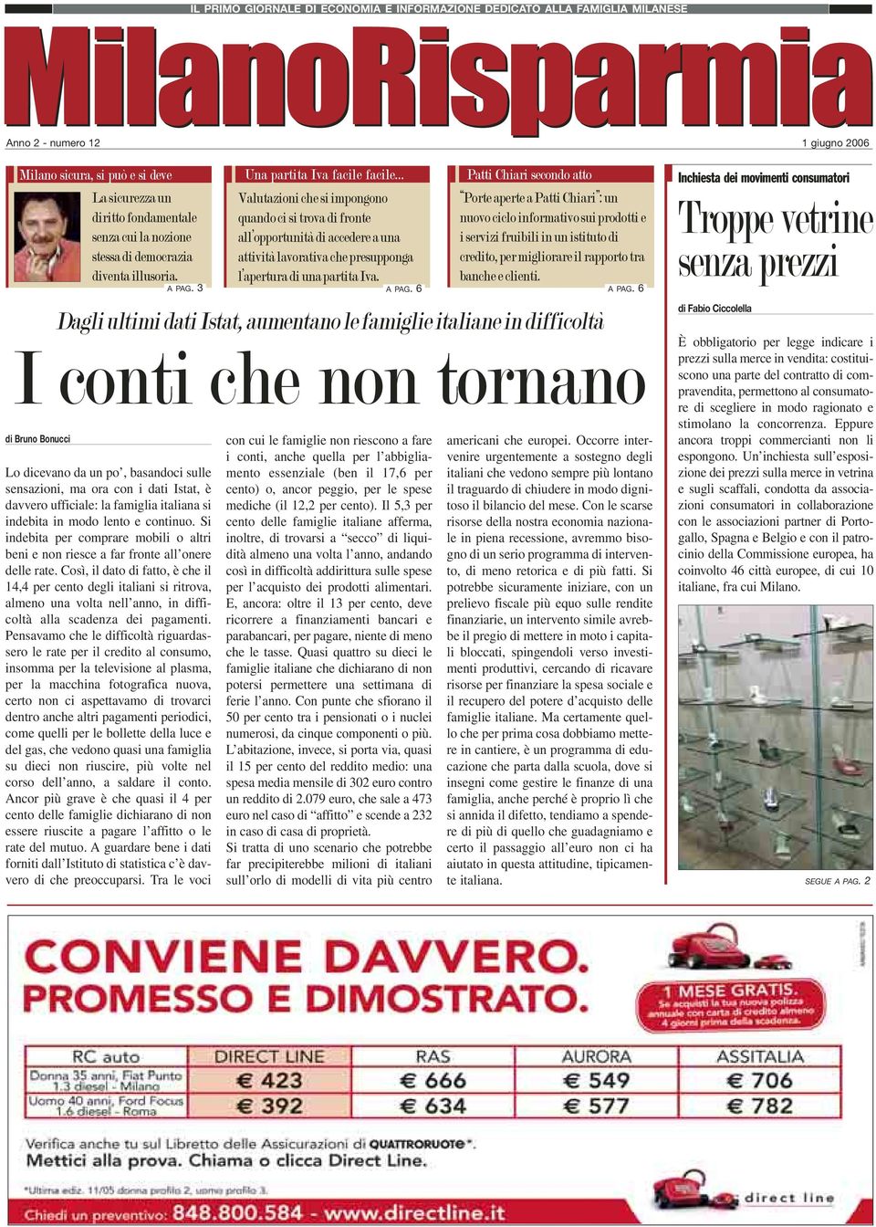 3 Dagli ultimi dati Istat, aumentano le famiglie italiane in difficoltà Lo dicevano da un po, basandoci sulle sensazioni, ma ora con i dati Istat, è davvero ufficiale: la famiglia italiana si