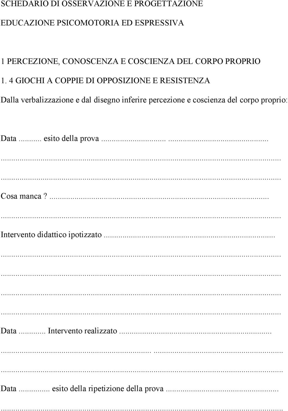 4 GIOCHI A COPPIE DI OPPOSIZIONE E RESISTENZA