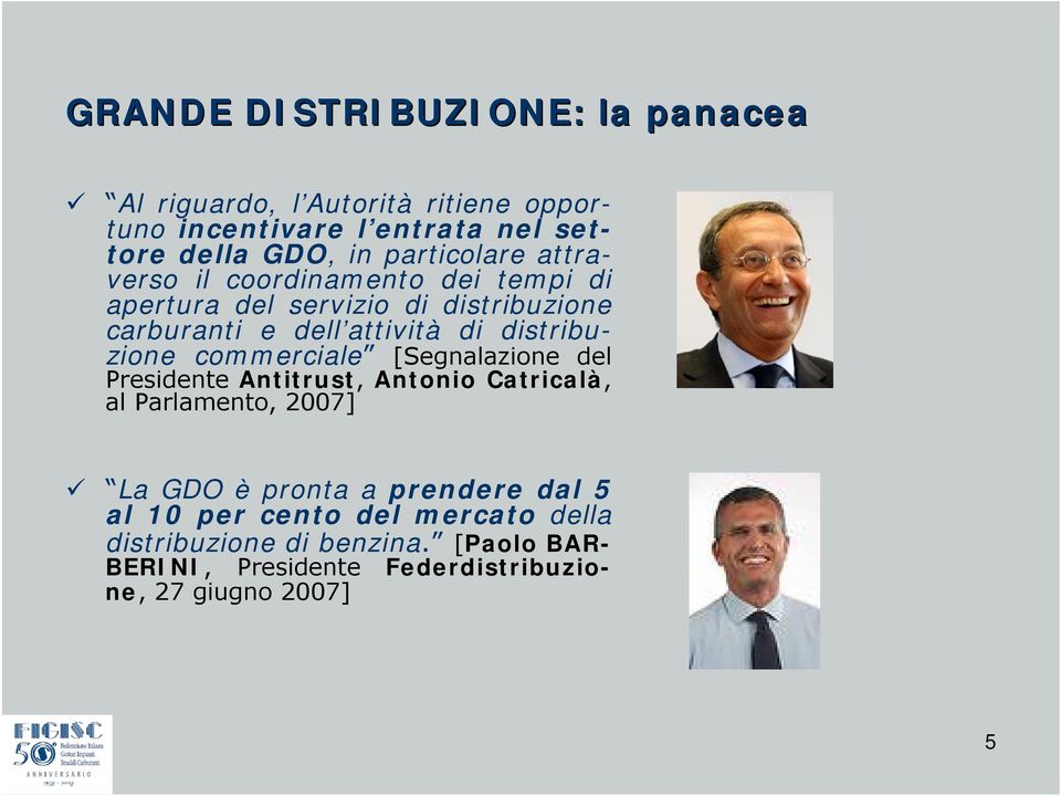 distribuzione commerciale [Segnalazione del Presidente Antitrust, Antonio Catricalà, al Parlamento, 2007] La GDO è pronta a