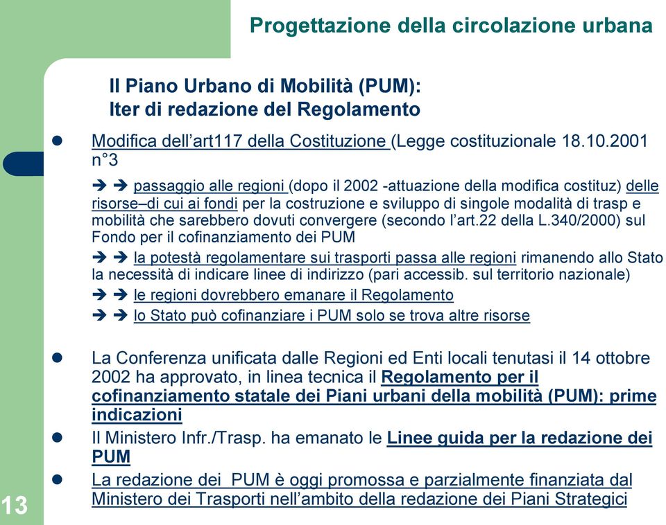 dovuti convergere (secondo l art.22 della L.