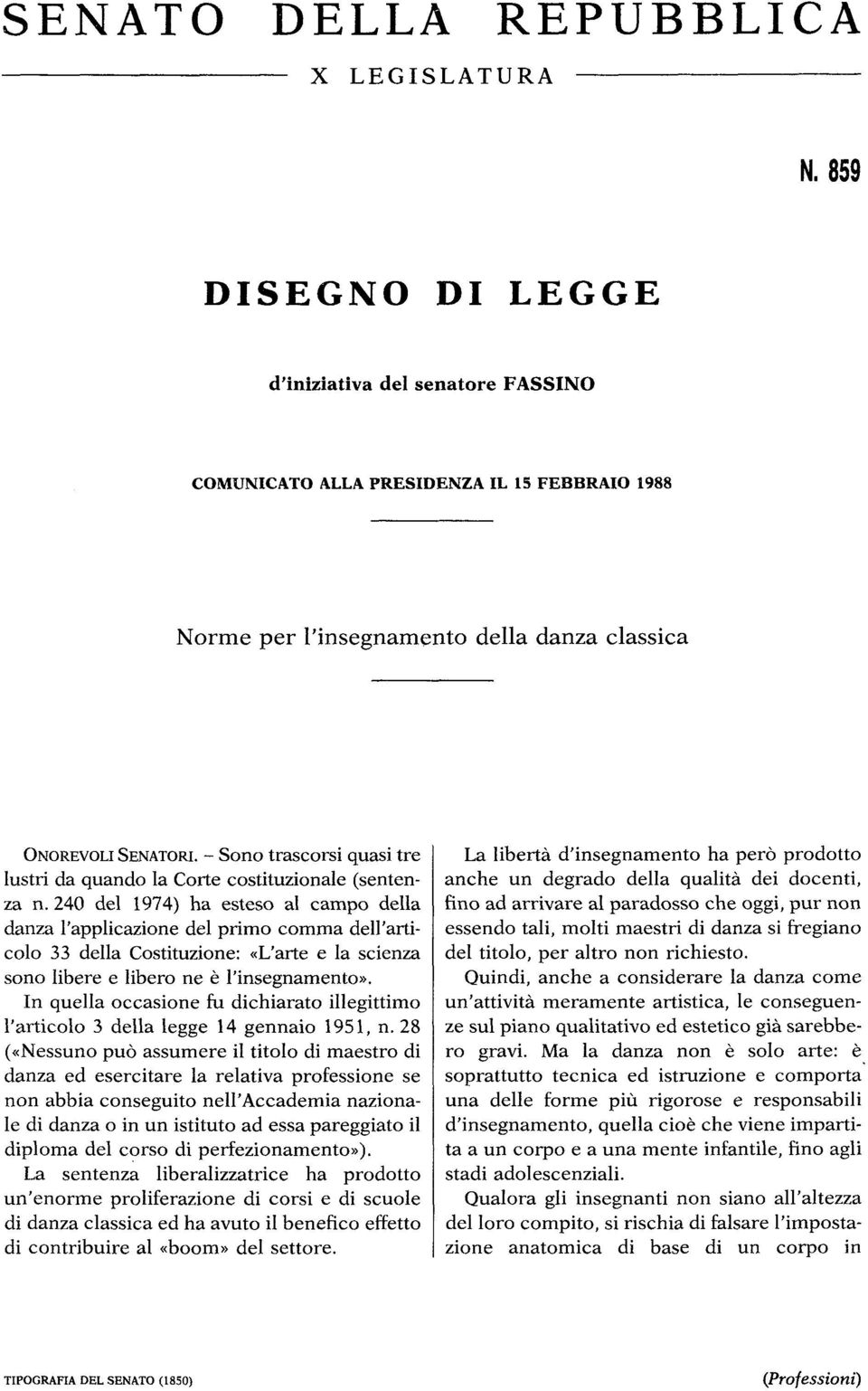 trascorsi quasi tre lustri da quando la Corte costituzionale (senten za n.