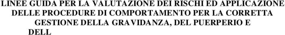 151, (Testo unico delle disposizioni legislative in materia di tutela e sostegno della maternità e della paternità, a norma dell'articolo 15 della legge 8 marzo 2000, n.