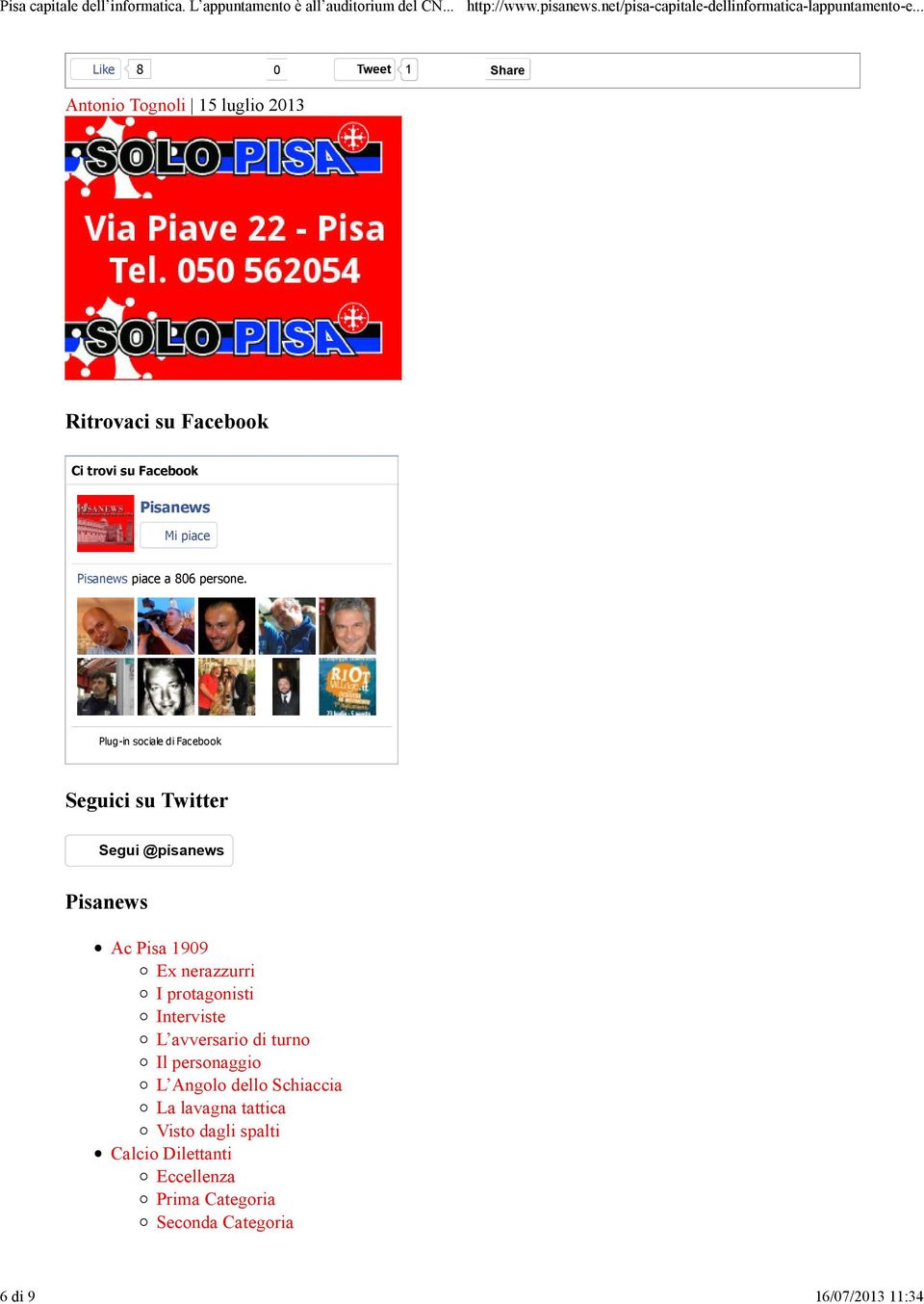 Plug-in sociale di Facebook Seguici su Twitter Segui @pisanews Pisanews Ac Pisa 1909 Ex nerazzurri I