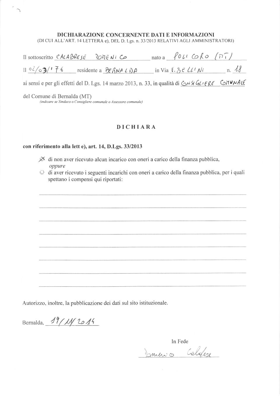 33, in qualità di (c,'t 9 6t,e Kf ConuyAc( del Comune di Bernalda (MT) (indicare se Sindaco o Consigliere contunale o Assessore comunole) DICHIARA con riferimento alla lett e), art. 14,, D.Lgs.