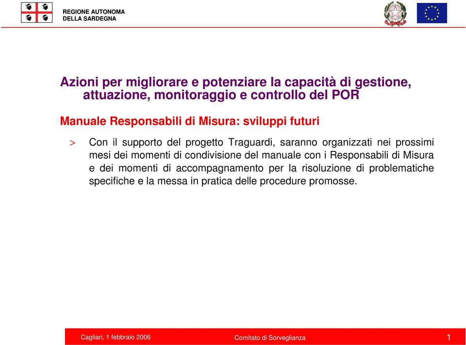 manuale con i Responsabili di Misura e dei momenti di accompagnamento per la