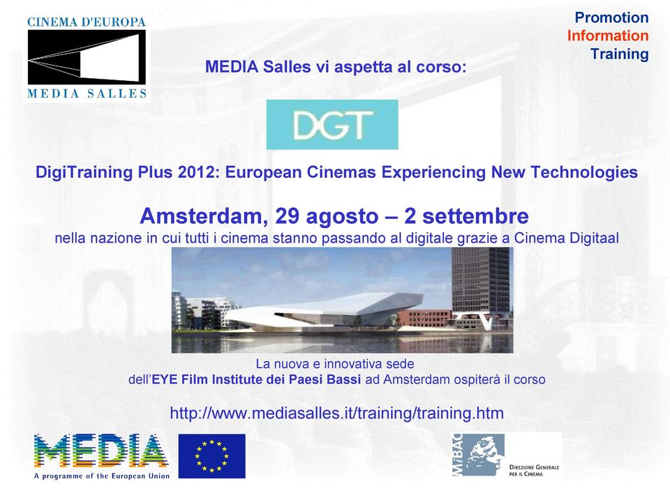 passando al digitale grazie a Cinema Digitaal La nuova e innovativa sede dell EYE Film