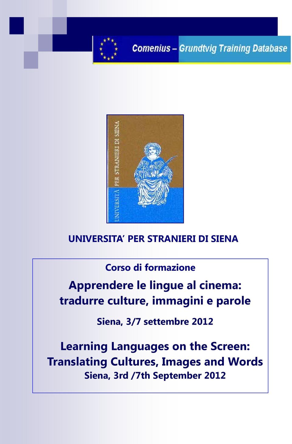 parole Siena, 3/7 settembre 2012 Learning Languages on the