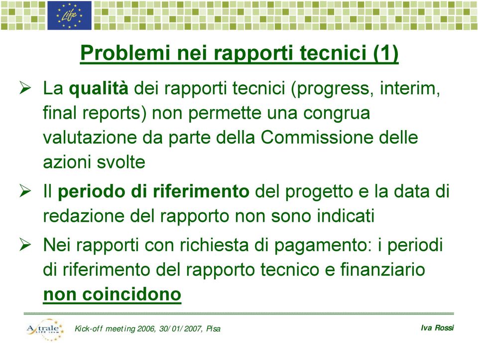 periodo di riferimento del progetto e la data di redazione del rapporto non sono indicati Nei