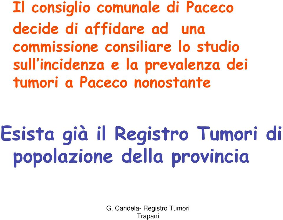 la prevalenza dei tumori a Paceco nonostante Esista