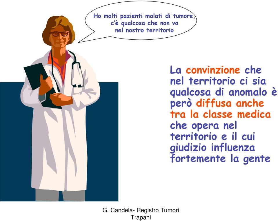 qualcosa di anomalo è però diffusa anche tra la classe medica