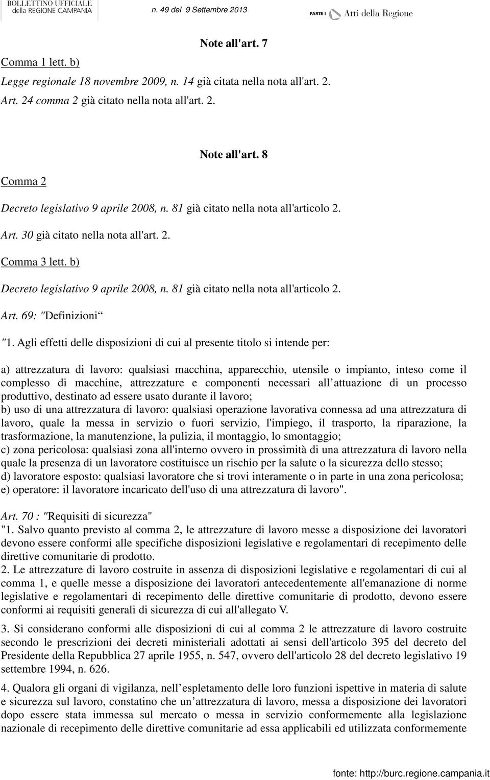 81 già citato nella nota all'articolo 2. Art. 69: "Definizioni "1.