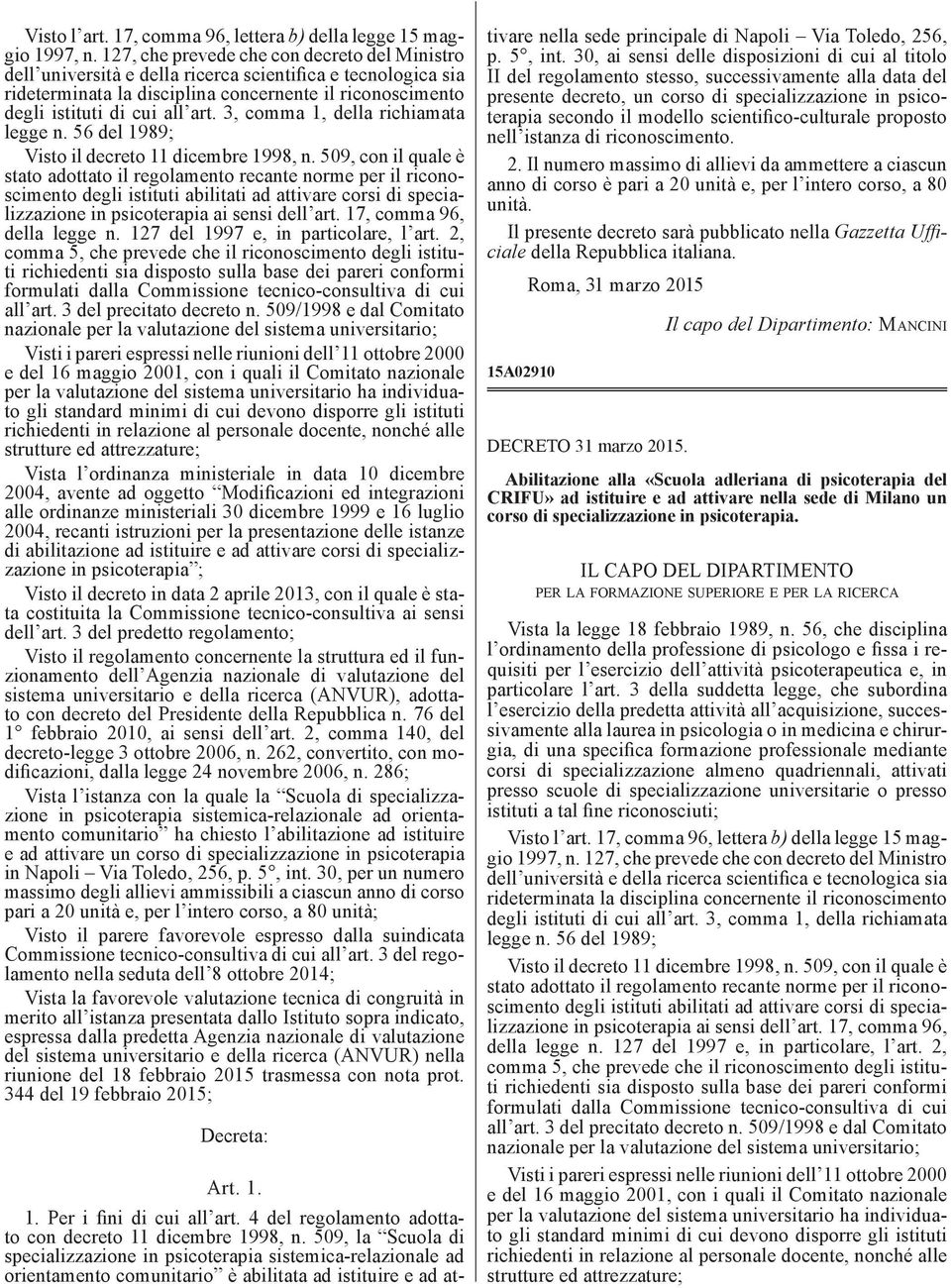 3, comma 1, della richiamata legge n. 56 del 1989; Visto il decreto 11 dicembre 1998, n.