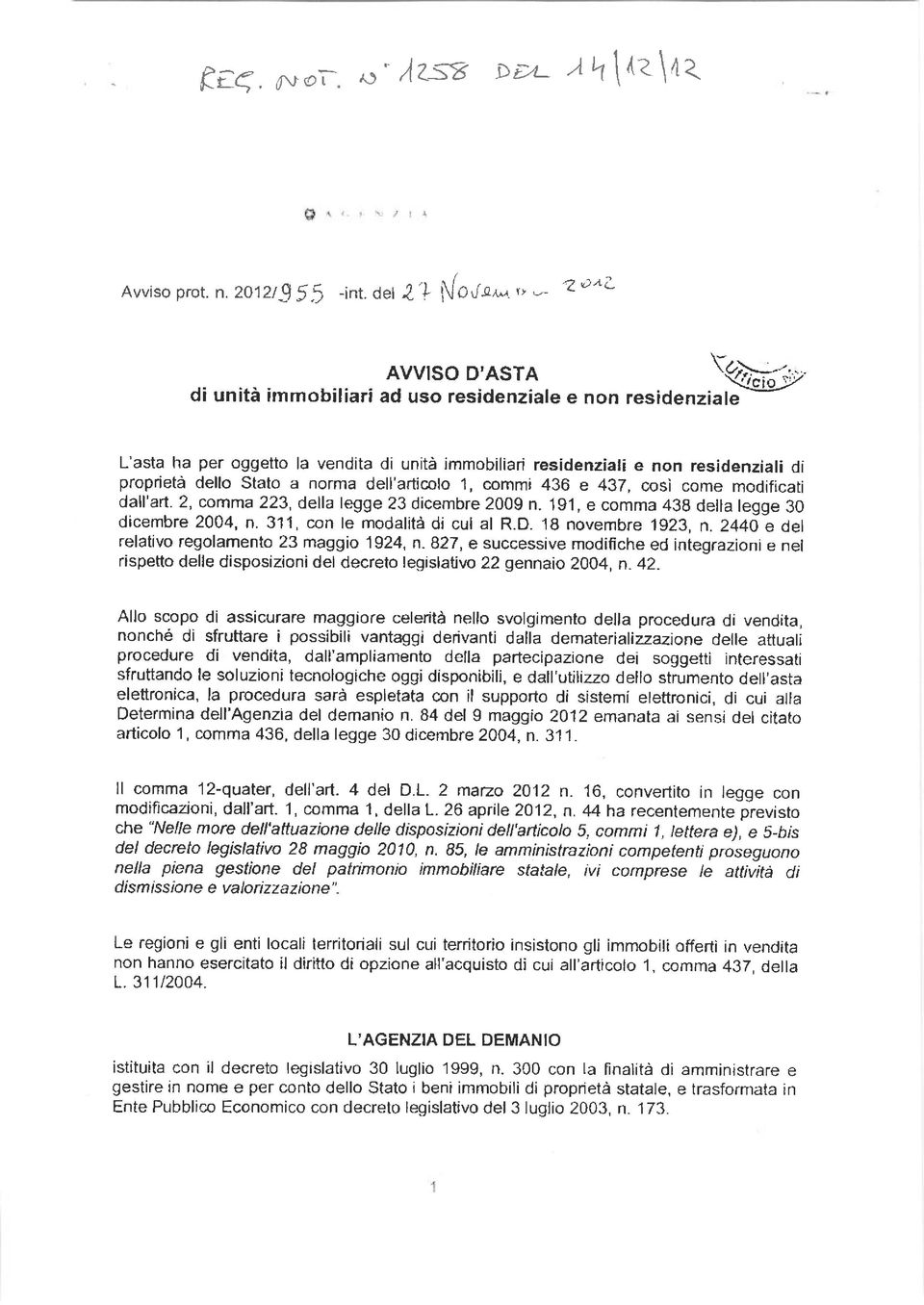 a norma dell'articolo 1, commi 436 e 437, così come modificati dall'art. 2, comma 223, della tegge 23 dicembre 2009 n. 191, e comma 438 della legge 30 dicembre 2004, n.