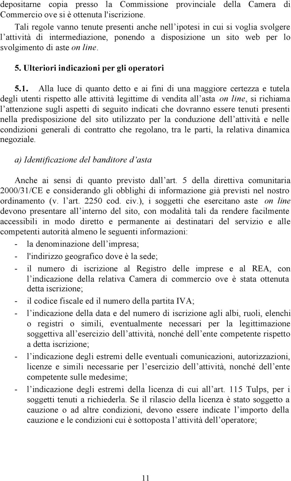 Ulteriori indicazioni per gli operatori 5.1.