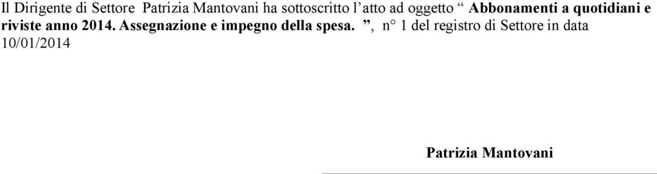 e riviste anno 2014. Assegnazione e impegno della spesa.