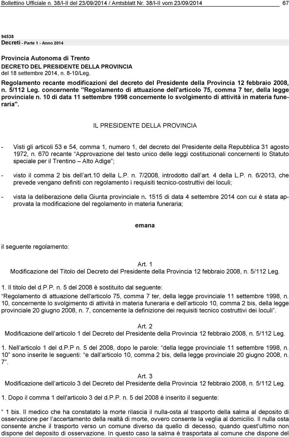 Regolamento recante modificazioni del decreto del Presidente della Provincia 12 febbraio 2008, n. 5/112 Leg.