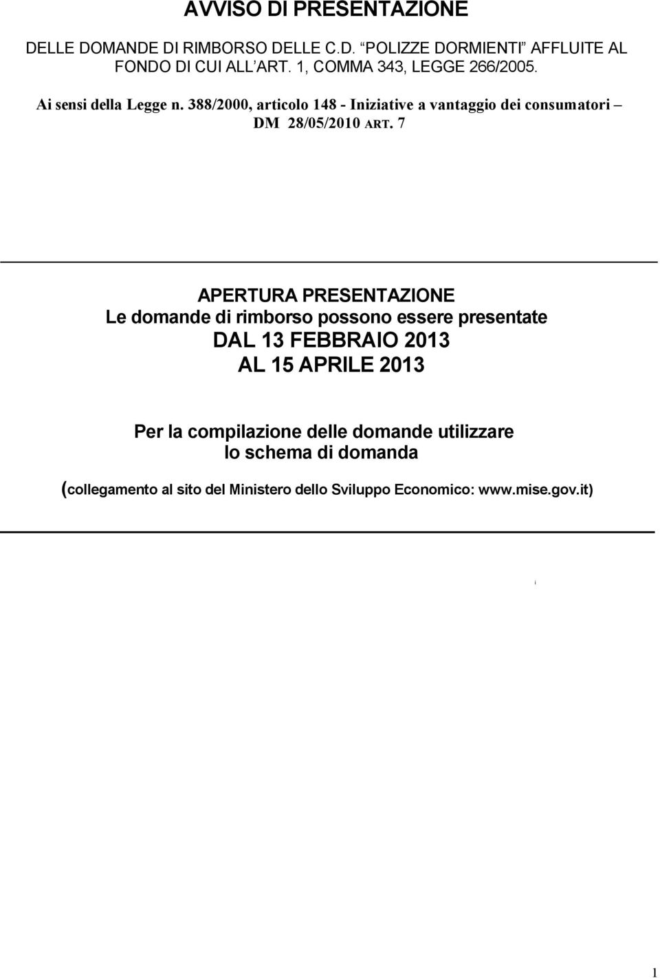 388/2000, articolo 148 - Iniziative a vantaggio dei consumatori DM 28/05/2010 ART.