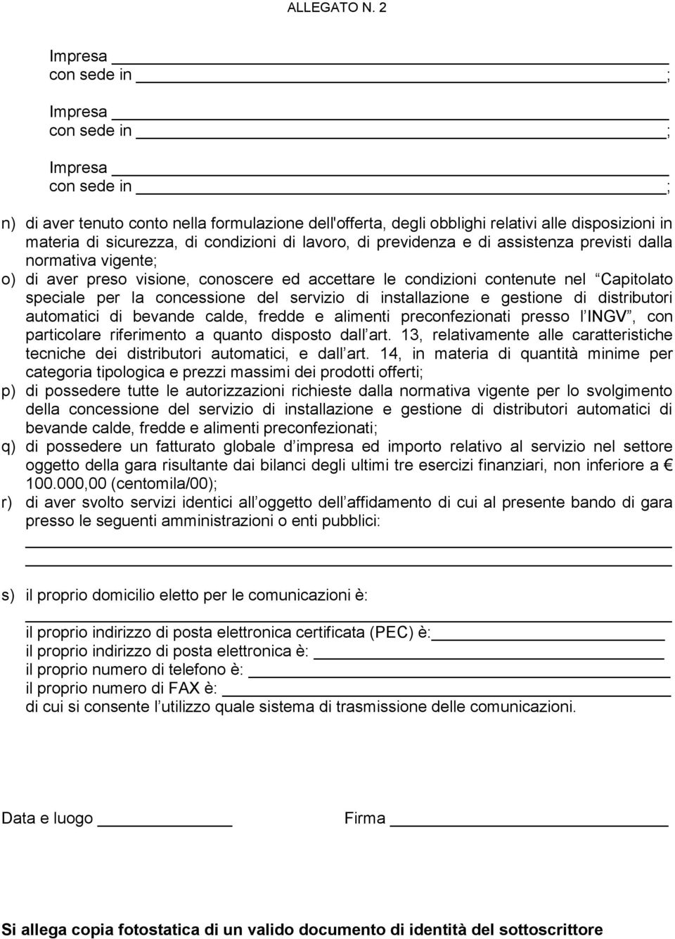 automatici di bevande calde, fredde e alimenti preconfezionati presso l INGV, con particolare riferimento a quanto disposto dall art.