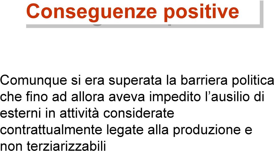 l ausilio di esterni in attività considerate