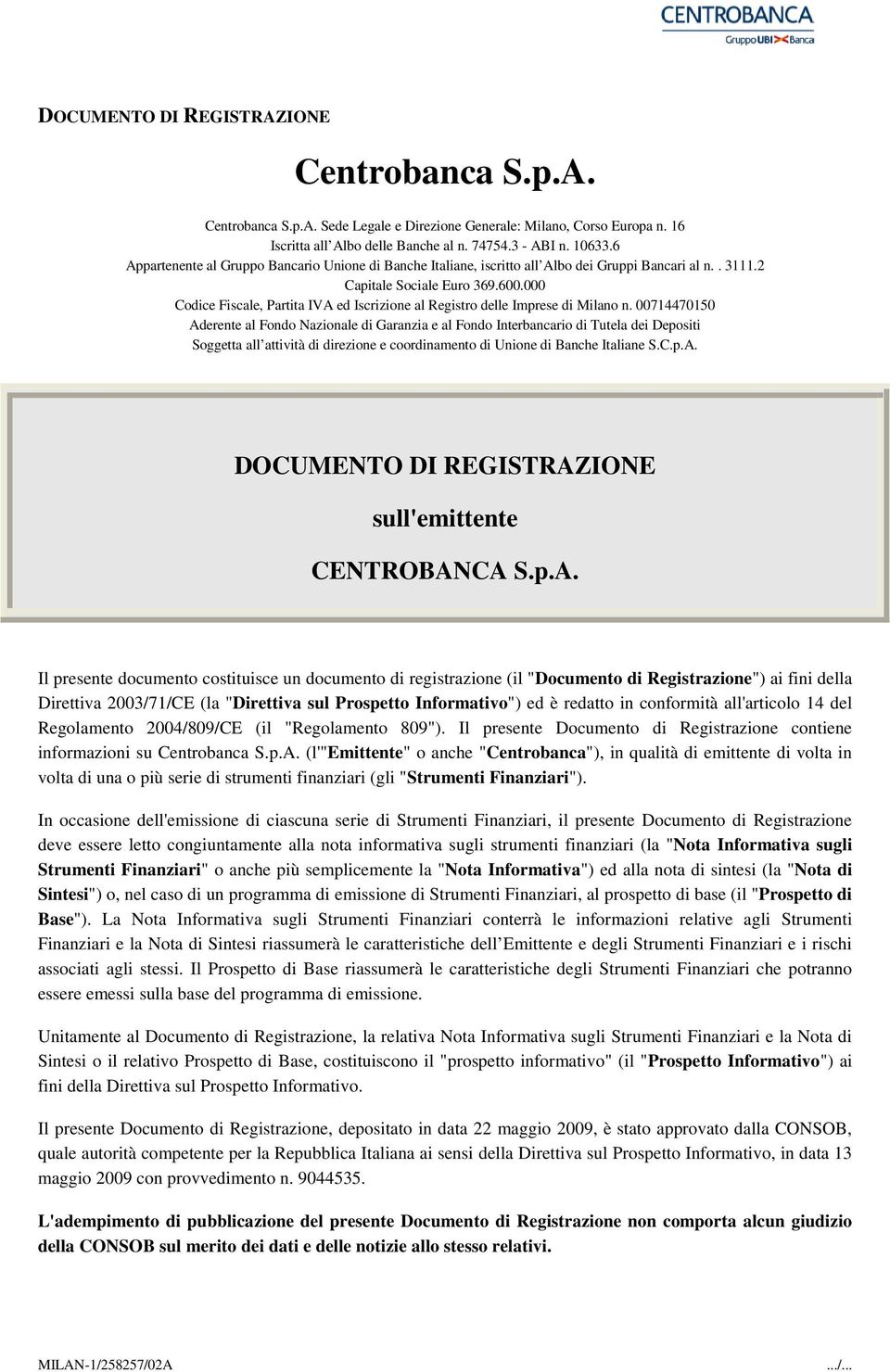 000 Codice Fiscale, Partita IVA ed Iscrizione al Registro delle Imprese di Milano n.