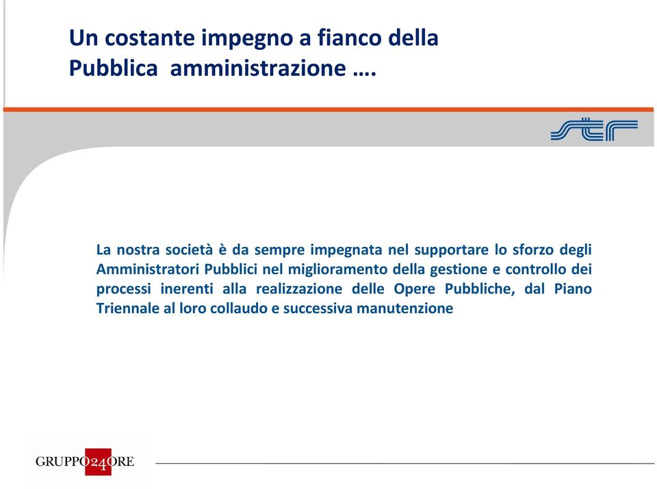 Amministratori Pubblici nel miglioramento della gestione e controllo dei processi