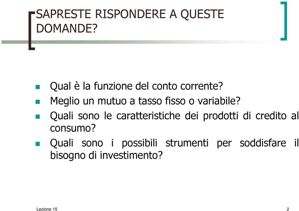 Meglio un mutuo a tasso fisso o variabile?