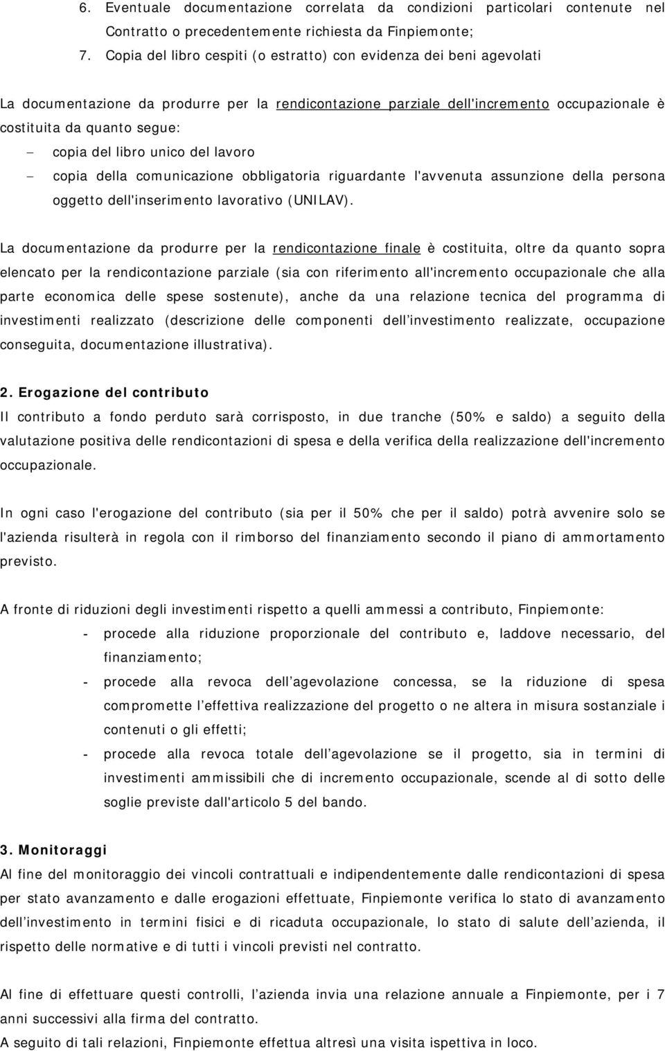 del libro unico del lavoro copia della comunicazione obbligatoria riguardante l'avvenuta assunzione della persona oggetto dell'inserimento lavorativo (UNILAV).