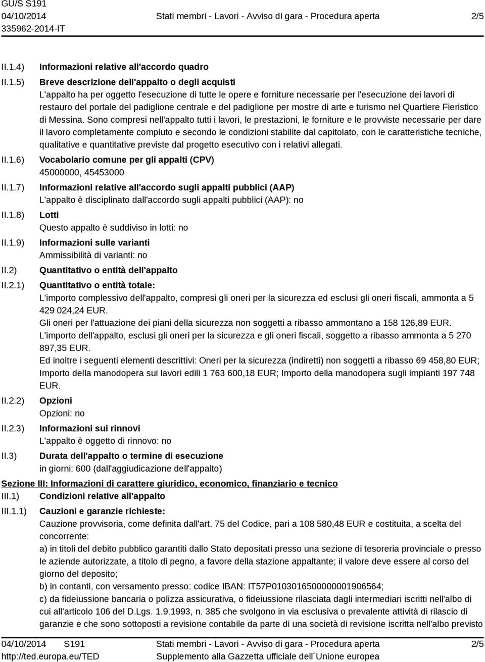 di restauro del portale del padiglione centrale e del padiglione per mostre di arte e turismo nel Quartiere Fieristico di Messina.