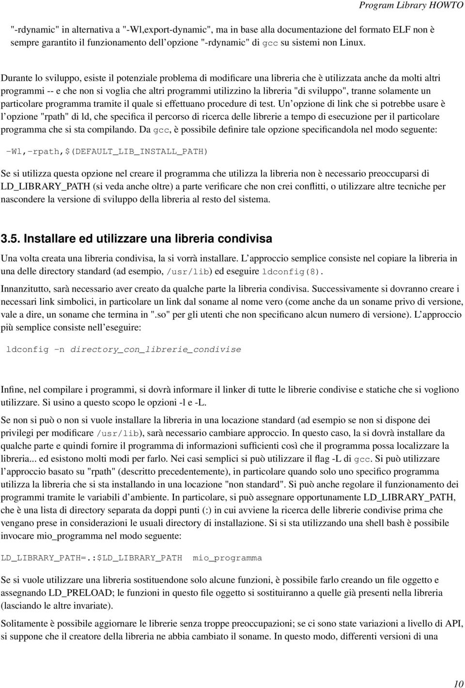 sviluppo", tranne solamente un particolare programma tramite il quale si effettuano procedure di test.