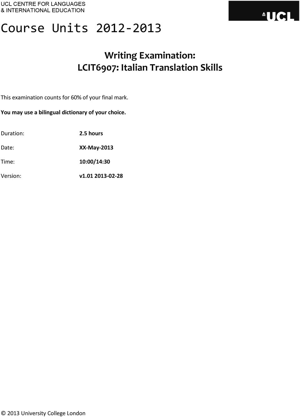 your final mark. You may use a bilingual dictionary of your choice. Duration: Date: 2.