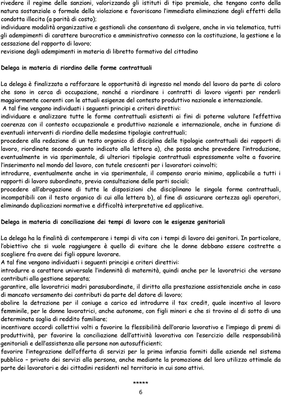 burocratico e amministrativo connesso con la costituzione, la gestione e la cessazione del rapporto di lavoro; revisione degli adempimenti in materia di libretto formativo del cittadino Delega in