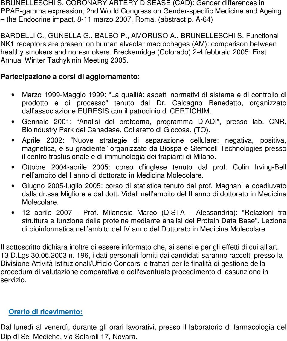 Functional NK1 receptors are present on human alveolar macrophages (AM): comparison between healthy smokers and non-smokers.