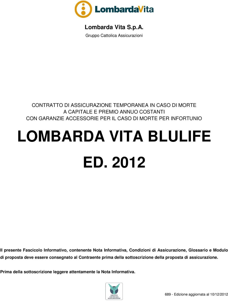 ACCESSORIE PER IL CASO DI MORTE PER INFORTUNIO LOMBARDA VITA BLULIFE ED.