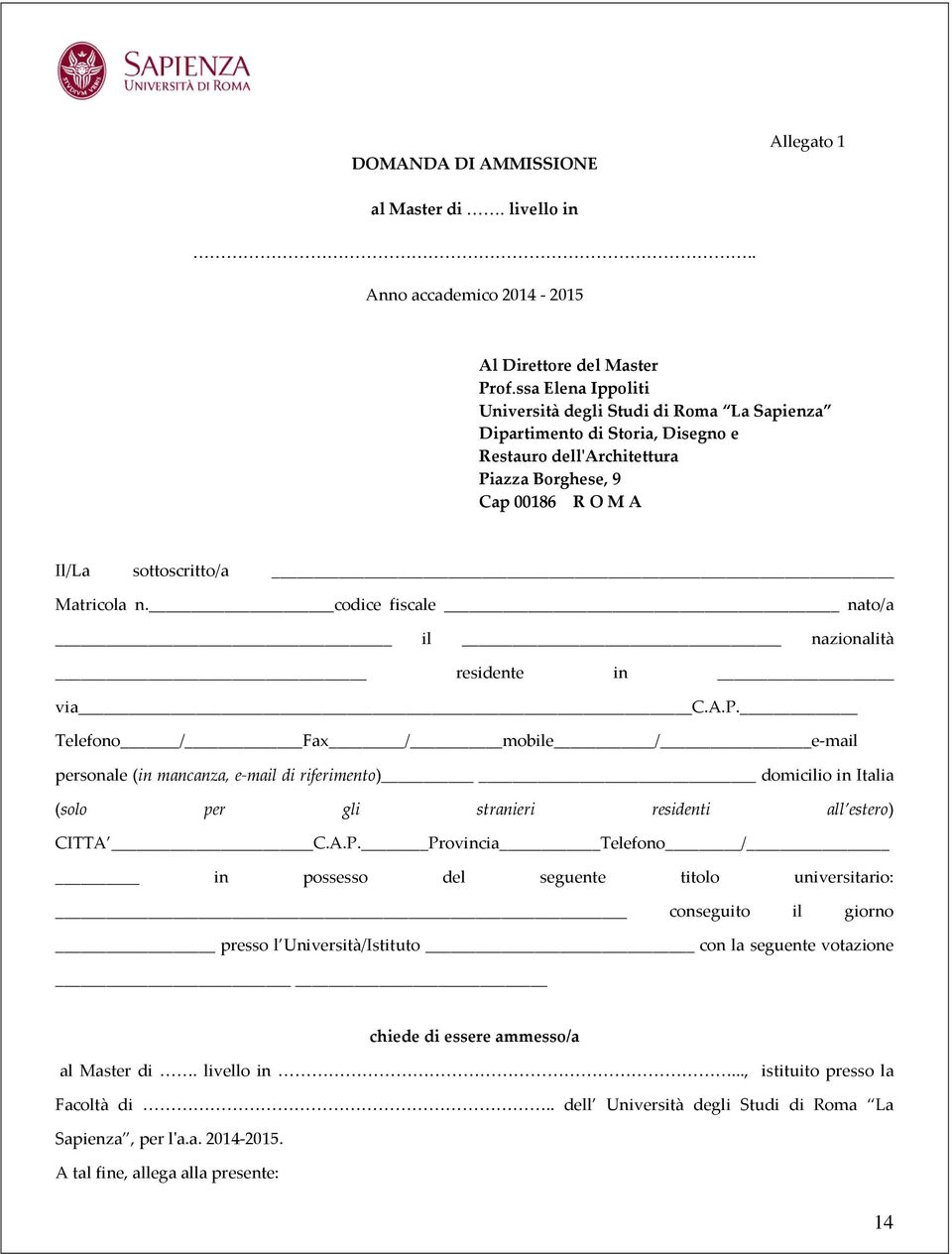 codice fiscale nato/a il nazionalità residente in via C.A.P.