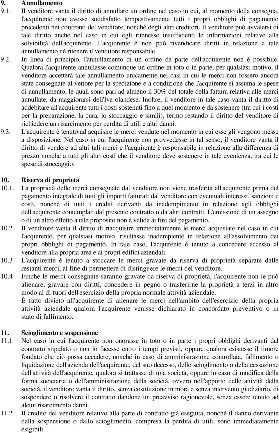 nei confronti del venditore, nonché degli altri creditori.