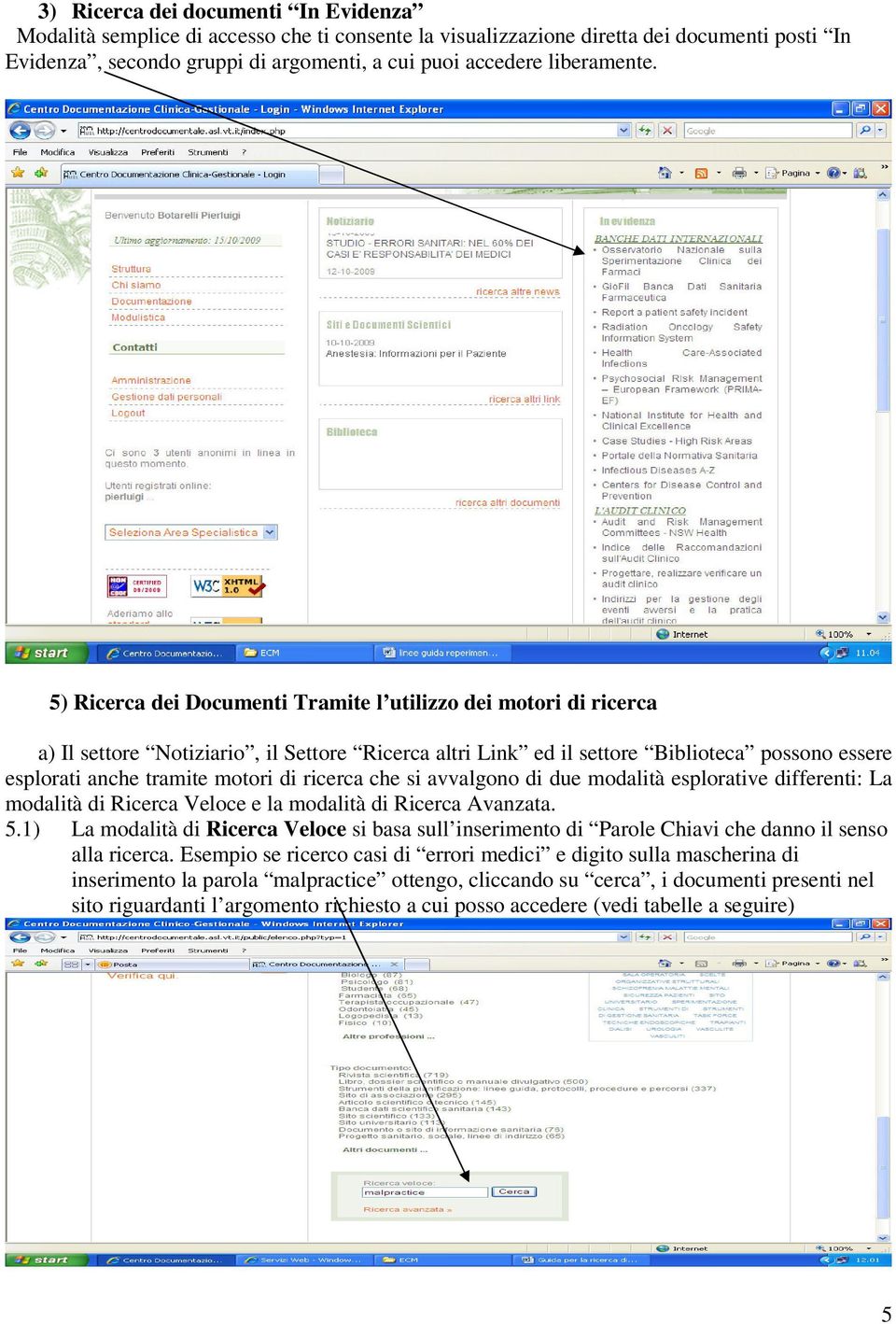 5) Ricerca dei Documenti Tramite l utilizzo dei motori di ricerca a) Il settore Notiziario, il Settore Ricerca altri Link ed il settore Biblioteca possono essere esplorati anche tramite motori di