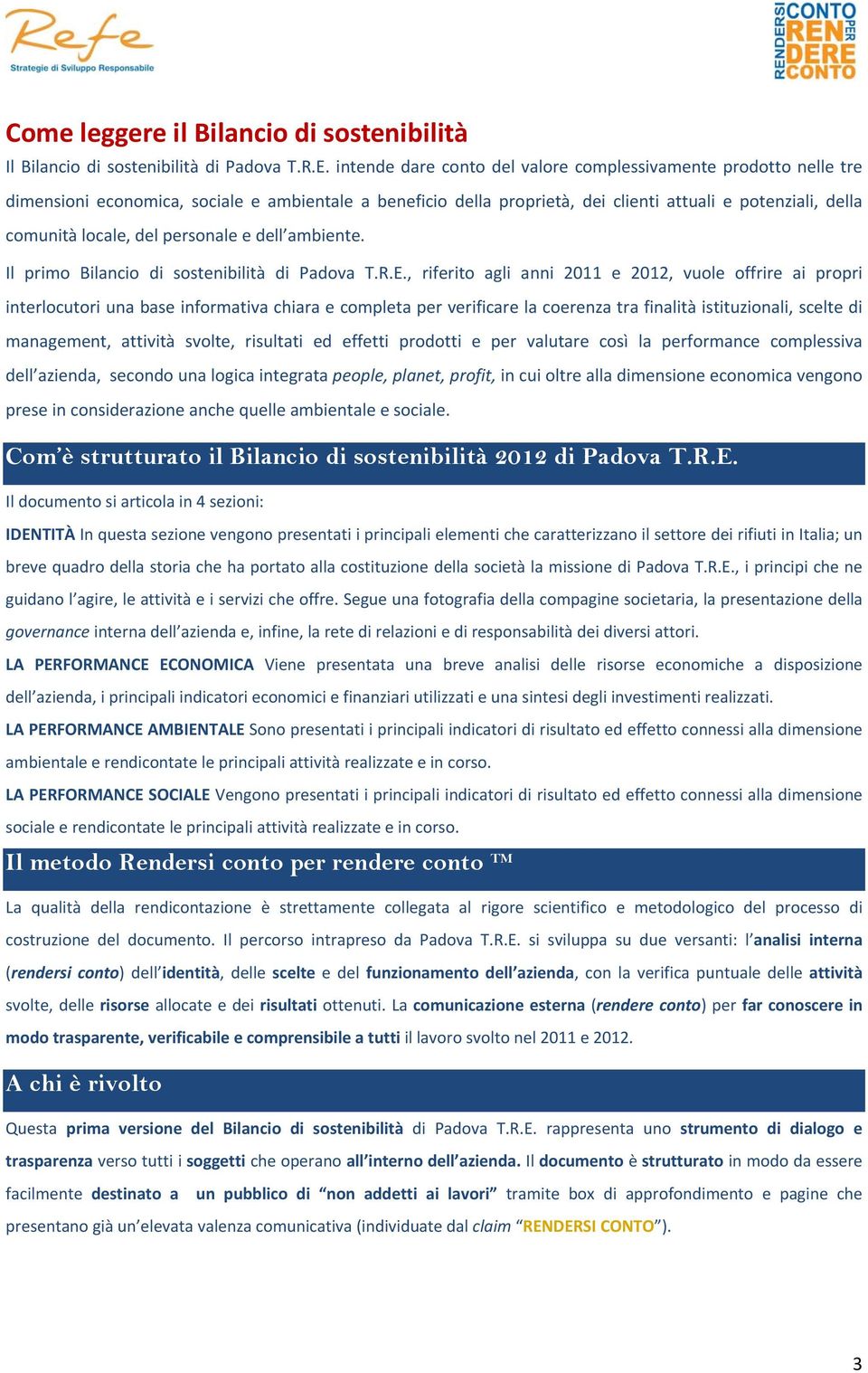 personale e dell ambiente. Il primo Bilancio di sostenibilità di Padova T.R.E.