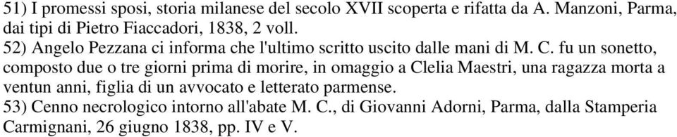 52) Angelo Pezzana ci informa che l'ultimo scritto uscito dalle mani di M. C.