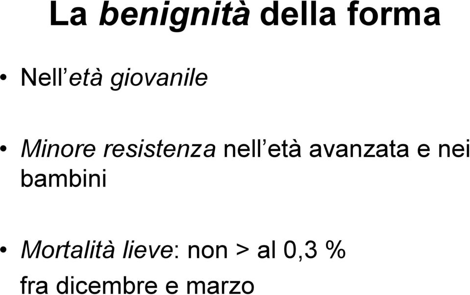 avanzata e nei bambini Mortalità