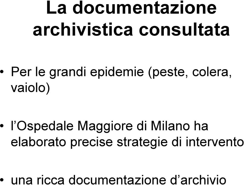 Ospedale Maggiore di Milano ha elaborato precise