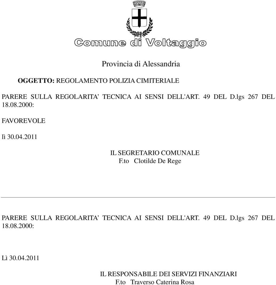 to Clotilde De Rege ARERE SULLA REGOLARITA TECNICA AI SENSI DELL'ART. 49 DEL D.