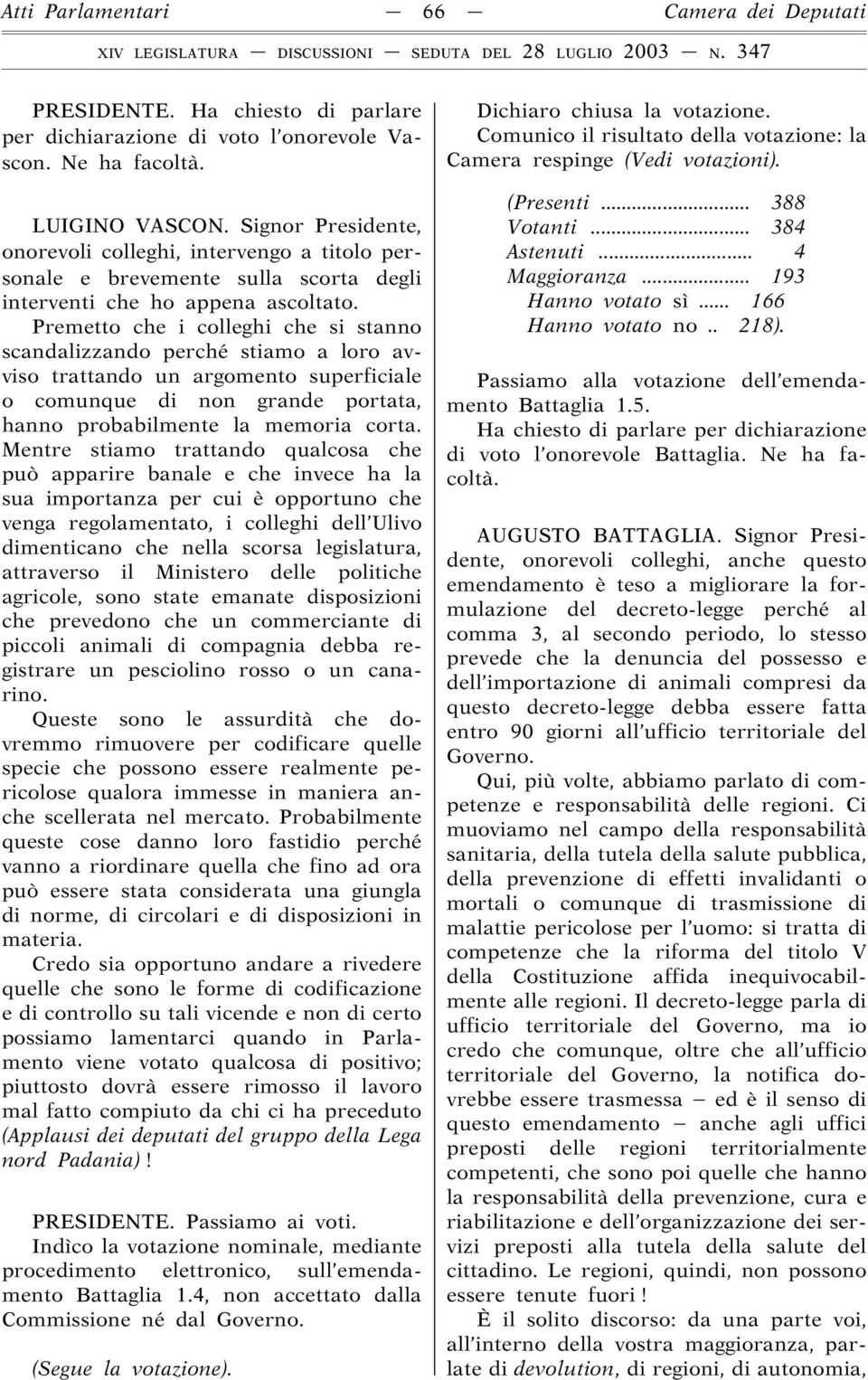 Premetto che i colleghi che si stanno scandalizzando perché stiamo a loro avviso trattando un argomento superficiale o comunque di non grande portata, hanno probabilmente la memoria corta.