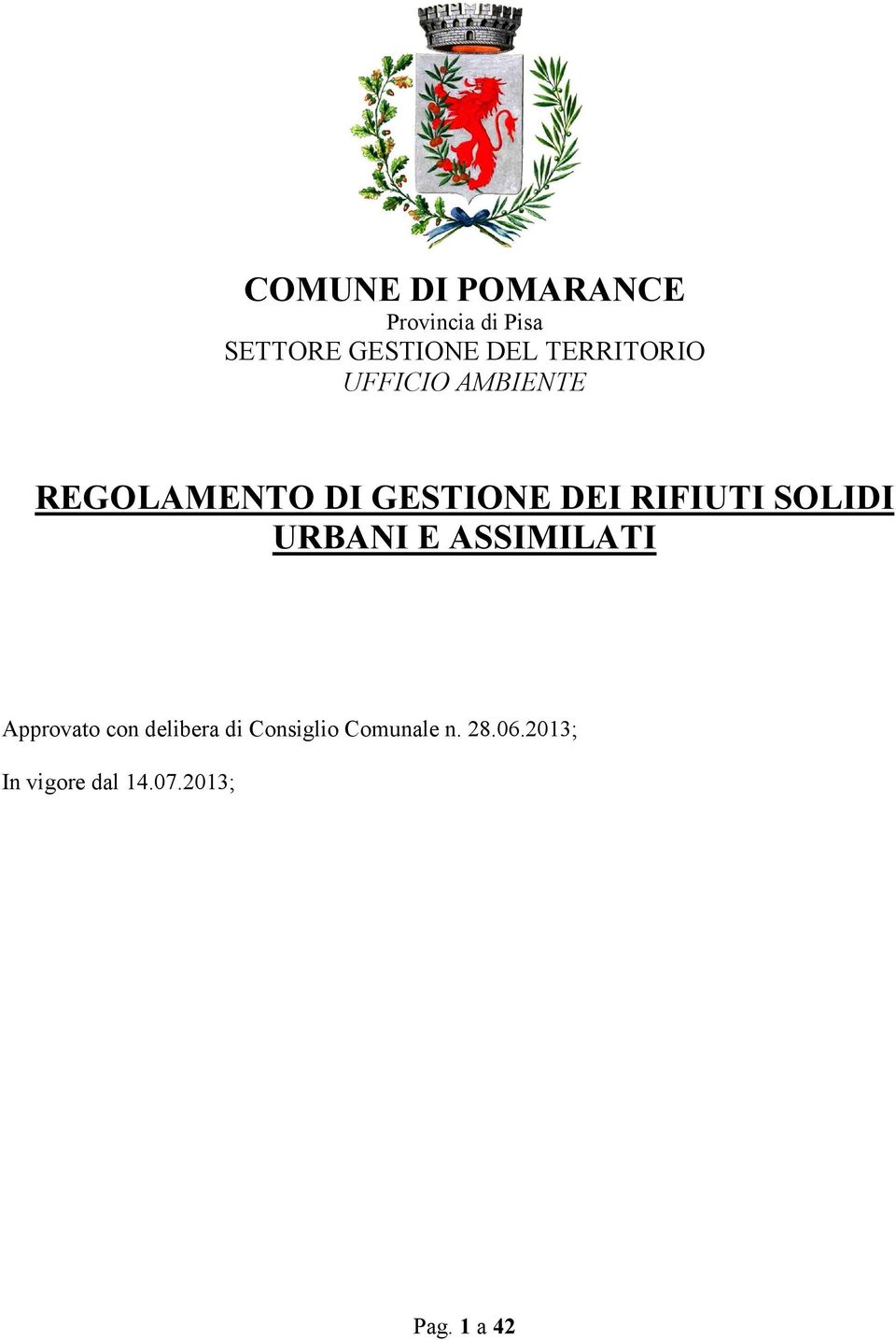 RIFIUTI SOLIDI URBANI E ASSIMILATI Approvato con delibera di